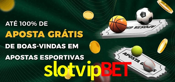 slotvipbet Ate 100% de Aposta Gratis