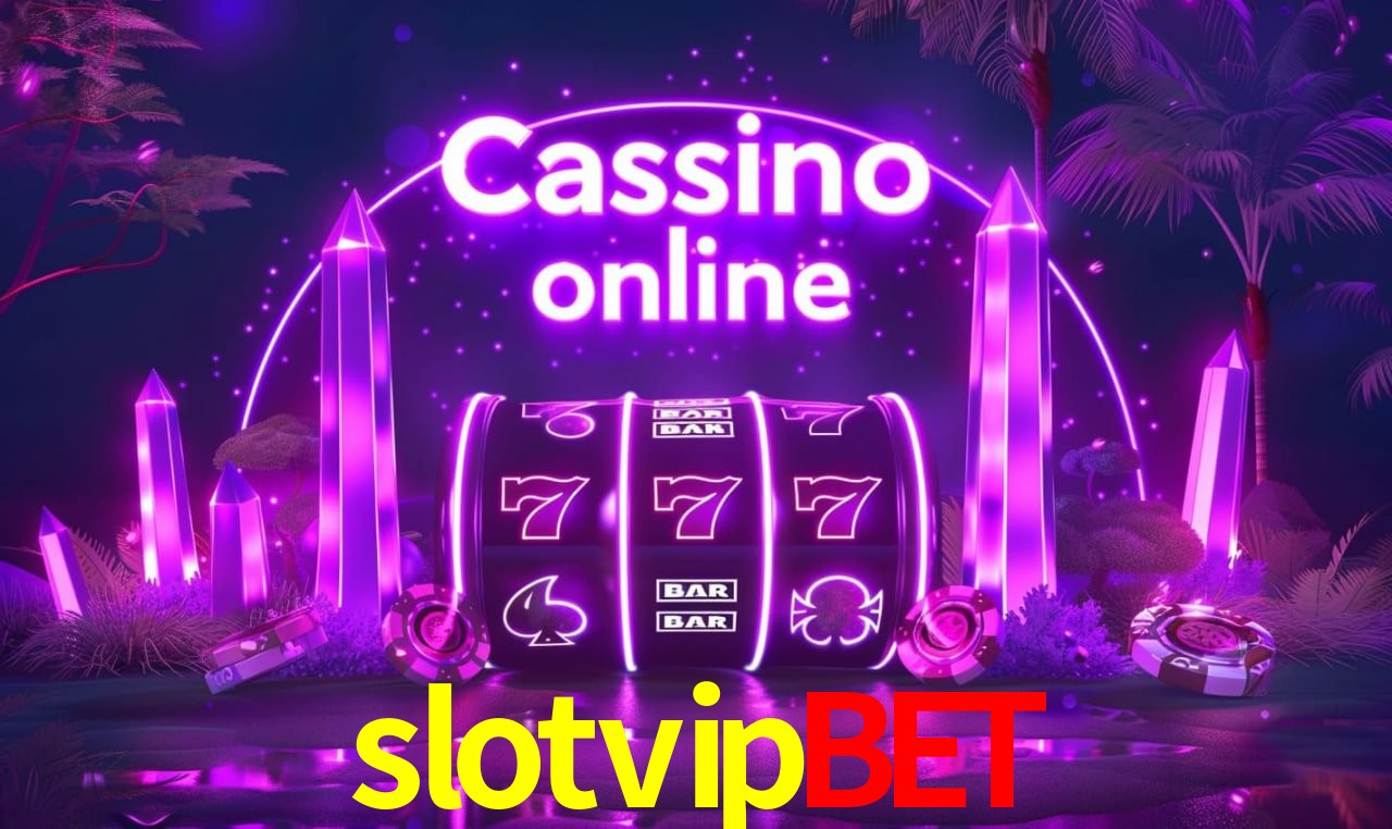 slotvipbet Promoções - 30+ Ofertas Diárias